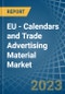 EU - Calendars and Trade Advertising Material - Market Analysis, Forecast, Size, Trends and Insights. Update: COVID-19 Impact - Product Thumbnail Image