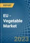 EU - Vegetable - Market Analysis, Forecast, Size, Trends and Insights. Update: COVID-19 Impact - Product Thumbnail Image