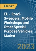EU - Road-Sweepers, Mobile Workshops and Other Special Purpose Vehicles - Market Analysis, Forecast, Size, Trends and Insights. Update: COVID-19 Impact- Product Image
