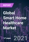 Global Smart Home Healthcare Market 2020-2030 by Offering, Technology, Application, and Region: Trend Forecast and Growth Opportunity - Product Image