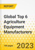 Global Top 6 Agriculture Equipment Manufacturers - Strategic Factor Analysis Summary (SFAS) Framework Analysis - 2023-2024 - John Deere, CNH Industrial, AGCO, CLAAS, SDF, Kubota Corporation- Product Image