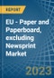 EU - Paper and Paperboard, excluding Newsprint - Market Analysis, Forecast, Size, Trends and Insights. Update: COVID-19 Impact - Product Thumbnail Image