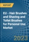 EU - Hair Brushes and Shaving and Toilet Brushes for Personal Use - Market Analysis, forecast, Size, Trends and Insights. Update: COVID-19 Impact - Product Thumbnail Image