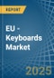 EU - Keyboards - Market Analysis, Forecast, Size, Trends and Insights - Product Image