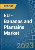 EU - Bananas and Plantains - Market Analysis, Forecast, Size, Trends and Insights. Update: COVID-19 Impact- Product Image
