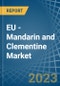EU - Mandarin and Clementine - Market Analysis, Forecast, Size, Trends and Insights. Update: COVID-19 Impact - Product Image