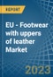 EU - Footwear with uppers of leather - Market Analysis, Forecast, Size, Trends and Insights. Update: COVID-19 Impact - Product Thumbnail Image