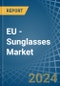 EU - Sunglasses - Market Analysis, Forecast, Size, Trends and Insights. Update: COVID-19 Impact - Product Thumbnail Image
