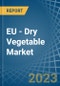 EU - Dry Vegetable - Market Analysis, Forecast, Size, Trends and Insights. Update: COVID-19 Impact - Product Thumbnail Image