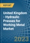 United Kingdom - Hydraulic Presses for Working Metal - Market Analysis, forecast, Size, Trends and Insights. Update: COVID-19 Impact - Product Thumbnail Image