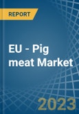 EU - Pig meat - Market Analysis, Forecast, Size, Trends and Insights. Update: COVID-19 Impact- Product Image
