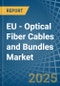 EU - Optical Fiber Cables and Bundles - Market Analysis, Forecast, Size, Trends and Insights. Update: COVID-19 Impact - Product Image