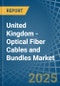 United Kingdom - Optical Fiber Cables and Bundles - Market Analysis, Forecast, Size, Trends and Insights. Update: COVID-19 Impact - Product Thumbnail Image