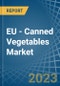EU - Canned Vegetables - Market Analysis, Forecast, Size, Trends and Insights. Update: COVID-19 Impact - Product Thumbnail Image