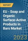 EU - Soap and Organic Surface-Active Products in Bars (Other than for Toilet Use) - Market Analysis, forecast, Size, Trends and insights. Update: COVID-19 Impact- Product Image