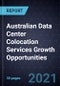 Australian Data Center Colocation Services Growth Opportunities - Product Image