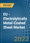 EU - Electrolytically Metal-Coated Sheet - Market Analysis, Forecast, Size, Trends and Insights. Update: COVID-19 Impact - Product Image