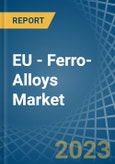 EU - Ferro-Alloys - Market Analysis, Forecast, Size, Trends and Insights. Update: COVID-19 Impact- Product Image