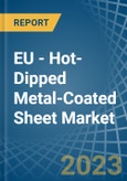 EU - Hot-Dipped Metal-Coated Sheet - Market Analysis, Forecast, Size, Trends and Insights. Update: COVID-19 Impact- Product Image
