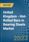 United Kingdom - Hot-Rolled Bars in Bearing Steels - Market Analysis, Forecast, Size, Trends and insights. Update: COVID-19 Impact - Product Thumbnail Image