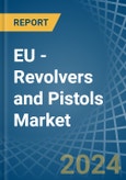 EU - Revolvers and Pistols - Market Analysis, Forecast, Size, Trends and Insights. Update: COVID-19 Impact- Product Image