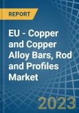EU - Copper and Copper Alloy Bars, Rod and Profiles - Market Analysis, Forecast, Size, Trends and Insights. Update: COVID-19 Impact- Product Image