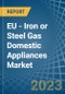 EU - Iron or Steel Gas Domestic Appliances - Market Analysis, Forecast, Size, Trends and Insights. Update: COVID-19 Impact - Product Thumbnail Image