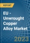 EU - Unwrought Copper Alloy - Market Analysis, Forecast, Size, Trends and Insights. Update: COVID-19 Impact - Product Thumbnail Image