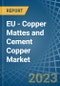 EU - Copper Mattes and Cement Copper - Market Analysis, Forecast, Size, Trends and Insights. Update: COVID-19 Impact - Product Thumbnail Image