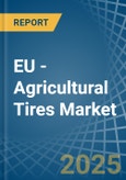 EU - Agricultural Tires - Market Analysis, Forecast, Size, Trends and Insights. Update: COVID-19 Impact- Product Image