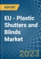 EU - Plastic Shutters and Blinds - Market Analysis, Forecast, Size, Trends and Insights. Update: COVID-19 Impact - Product Thumbnail Image