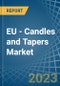 EU - Candles and Tapers - Market Analysis, Forecast, Size, Trends and Insights. Update: COVID-19 Impact - Product Thumbnail Image
