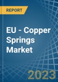 EU - Copper Springs - Market Analysis, Forecast, Size, Trends and Insights. Update: COVID-19 Impact- Product Image