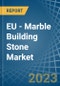 EU - Marble Building Stone - Market Analysis, Forecast, Size, Trends and Insights. Update: COVID-19 Impact - Product Thumbnail Image