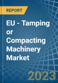 EU - Tamping or Compacting Machinery - Market Analysis, Forecast, Size, Trends and Insights. Update: COVID-19 Impact- Product Image
