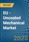 EU - Uncoated Mechanical - Market Analysis, Forecast, Size, Trends and Insights. Update: COVID-19 Impact - Product Image