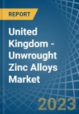 United Kingdom - Unwrought Zinc Alloys - Market Analysis, Forecast, Size, Trends and Insights. Update: COVID-19 Impact- Product Image