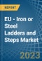 EU - Iron or Steel Ladders and Steps - Market Analysis, Forecast, Size, Trends and Insights. Update: COVID-19 Impact - Product Thumbnail Image