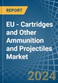 EU - Cartridges and Other Ammunition and Projectiles (Excluding for Military Purposes) - Market Analysis, forecast, Size, Trends and Insights. Update: COVID-19 Impact- Product Image