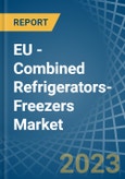 EU - Combined Refrigerators-Freezers - Market Analysis, Forecast, Size, Trends and Insights. Update: COVID-19 Impact- Product Image