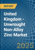 United Kingdom - Unwrought Non-Alloy Zinc - Market Analysis, Forecast, Size, Trends and Insights. Update: COVID-19 Impact- Product Image