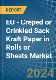 EU - Creped or Crinkled Sack Kraft Paper in Rolls or Sheets - Market Analysis, Forecast, Size, Trends and insights. Update: COVID-19 Impact- Product Image