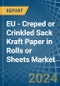 EU - Creped or Crinkled Sack Kraft Paper in Rolls or Sheets - Market Analysis, Forecast, Size, Trends and insights. Update: COVID-19 Impact - Product Thumbnail Image