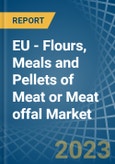 EU - Flours, Meals and Pellets of Meat or Meat offal - Market Analysis, Forecast, Size, Trends and Insights. Update: COVID-19 Impact- Product Image