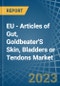 EU - Articles of Gut, Goldbeater'S Skin, Bladders or Tendons - Market Analysis, Forecast, Size, Trends and Insights. Update: COVID-19 Impact - Product Image