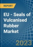 EU - Seals of Vulcanised Rubber - Market Analysis, Forecast, Size, Trends and Insights. Update: COVID-19 Impact- Product Image