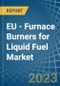 EU - Furnace Burners for Liquid Fuel - Market Analysis, forecast, Size, Trends and Insights. Update: COVID-19 Impact - Product Thumbnail Image