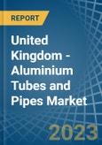 United Kingdom - Aluminium Tubes and Pipes - Market Analysis, Forecast, Size, Trends and Insights. Update: COVID-19 Impact- Product Image