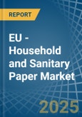 EU - Household and Sanitary Paper - Market Analysis, Forecast, Size, Trends and Insights. Update: COVID-19 Impact- Product Image