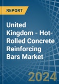 United Kingdom - Hot-Rolled Concrete Reinforcing Bars - Market Analysis, Forecast, Size, Trends and Insights. Update: COVID-19 Impact- Product Image